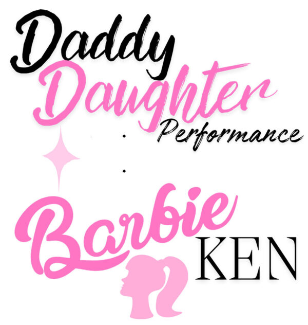 Daddy Daughter Performance with Barbie silhouette and the name Ken next to her.